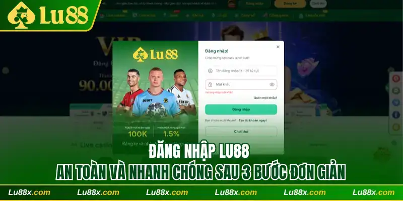 Đăng nhập Lu88 an toàn và nhanh chóng